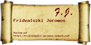 Fridvalszki Jeromos névjegykártya